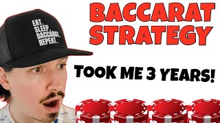 “I spent Years Perfecting this Baccarat  Strategy