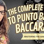 The Complete Guide to Punto Banco Baccarat: Mastering the Game