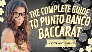 The Complete Guide to Punto Banco Baccarat: Mastering the Game
