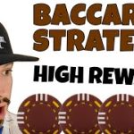 Baccarat Strategy that Low Risk High Reward