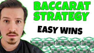 Easy Wins, Hard to Lose Baccarat Strategy