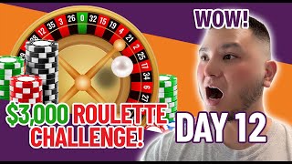 $3,000 Roulette Challenge: My CRAZIEST Roulette Session! *MUST WATCH* (Day 12)