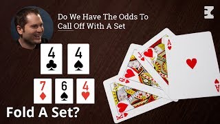 Poker Strategy: Do We Have The Odds To Call Off With A Set?