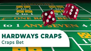 Hardway Bet in Craps: Everything you need to know