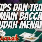 TIPS DAN TRIK CARA BERMAIN BACCARAT MUDAH MENANG | BACCARAT ONLINE | TRIK JITU BACCARAT