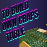 HOW TO BUILD YOUR OWN CRAPS TABLE: Cheap and easy!