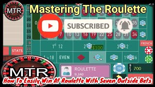 MASTERING EASY WINS | The 7 Outside Bets Roulette Strategy | MASTERING THE ROULETTE