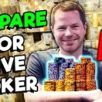 How To PERFECTLY Prepare For Live Poker!