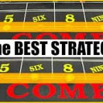 The Best Craps Strategy For $15 Table