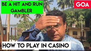 Hit and run gambler | roulette strategy to win | goa casino | big daddy casino goa