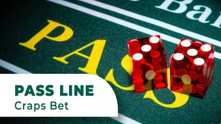 Pass Line Bet in Craps: A beginner’s guide