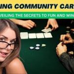 Mastering Community Card Poker: Unveiling the Secrets to Fun and Winning