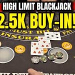 $2,500 Buy-In • High Limit Blackjack in a Vegas Casino
