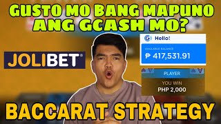 BACCARAT STRATEGY | GUSTO MO BANG MAPUNO ANG GCASH MO? | JOLIBET