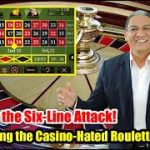 UNMASKING THE CASINO HATED ROULETTE SYSTEM ♣ Seizing The Six Line Attack ♦