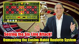 UNMASKING THE CASINO HATED ROULETTE SYSTEM ♣ Seizing The Six Line Attack ♦