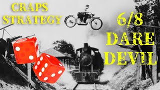 Craps Strategy 6/8 Daredevil