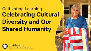 Celebrating Cultural Diversity and Our Shared Humanity | Cultivating Learning