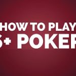 How to play 6+ Poker?