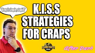 K.I.S.S  Strategies for Craps! – Casino Quest After Dark (07.2.2023) #crapsee