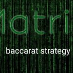 Matrix | Baccarat strategy for low roller