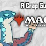 A Crap Guide to Magic the Gathering [Sponsored]