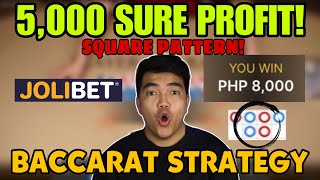 BACCARAT STRATEGY | 5,000 SURE PROFIT! SQUARE PATTERN! | JOLIBET