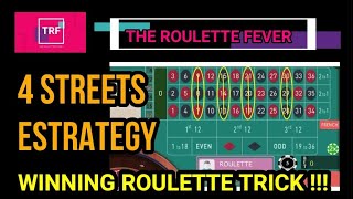 4 STREETS ESTRATEGY ♣ WINNING ROULETTE TRICK ♦ The Roulette Fever ♠