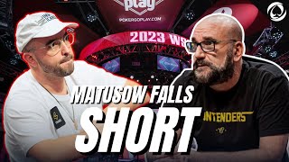 Mike Matusow REFLECTS on HEARTBREAKING LOSS; Kenney FALLS SHORT | WSOP 2023