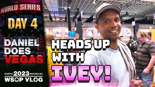 HEADS UP with PHIL IVEY! – Daniel Negreanu 2023 WSOP Poker Vlog Day 4
