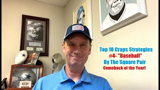 Top 10 Craps Strategies: #4- “Baseball” by The Square Pair. We Continue To Count ‘Em Down!