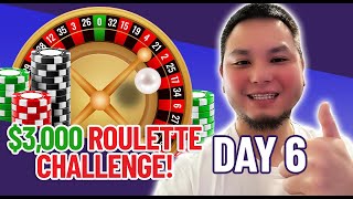 $3,000 Roulette Challenge: You Might Want To Try This Strategy! (Day 6)
