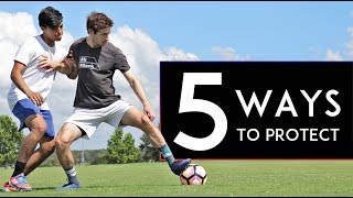 5 EASY WAYS to NEVER Lose the Ball!