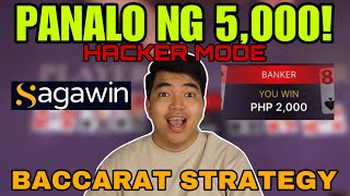 BACCARAT STRATEGY | PANALO NG 5,000! HACKER MODE | SAGAWIN