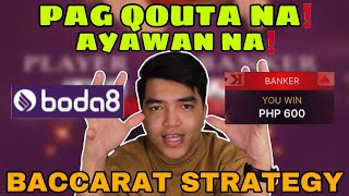 BACCARAT STRATEGY | PAG QOUTA NA! AYAWAN NA! | BODA8