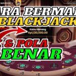 CARA BERMAIN BLACKJACK UNTUK PEMULA | TIPS & STRATEGY YANG BENAR MAIN BLACKJACK!!