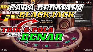 CARA BERMAIN BLACKJACK UNTUK PEMULA | TIPS & STRATEGY YANG BENAR MAIN BLACKJACK!!
