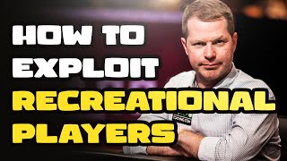 How To EXPLOIT Recreational Players When DEEP STACKED