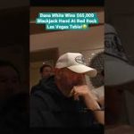 Dana White Wins $65,000 Blackjack Hand At Red Rock Las Vegas Table! #danawhite #blackjack #lasvegas