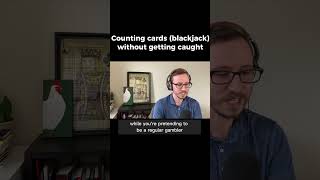 Counting cards (blackjack) without getting caught