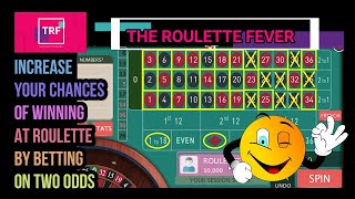 Increase Your Chances Of Winning At Roulette By Betting On Two Odds ♣ The Roulette Fever ♦