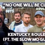 *No One Will Be Clean* Kentucky Roulette (ft. The Slow Mo Guys !!!) By Kentucky Ballistics