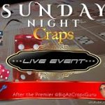 SUNDAY NIGHT LIVE CRAPS: 7/16/23