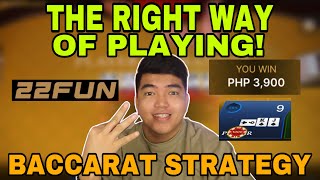 BACCARAT STRATEGY | THE RIGHT WAY OF PLAYING! | 22FUN