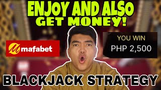 BLACKJACK STRATEGY | ENJOY AND ALSO GET MONEY! | MAFABET