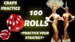 Craps Strategy: 100 Rolls Craps Practice