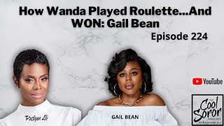How Wanda Played Roulette…And WON: Gail Bean