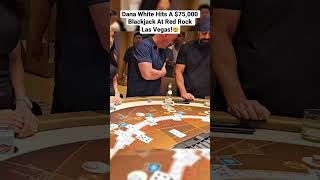 Dana White Hits A $75,000 Blackjack At Red Rock Las Vegas! #danawhite #blackjack #lasvegas #maxwin