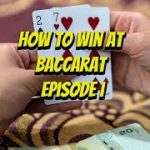 How to Win At Baccarat | Episode 1 Game Start