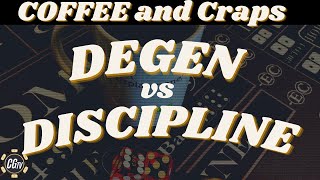 Craps Strategy Battle: Full Degen, or Discipline